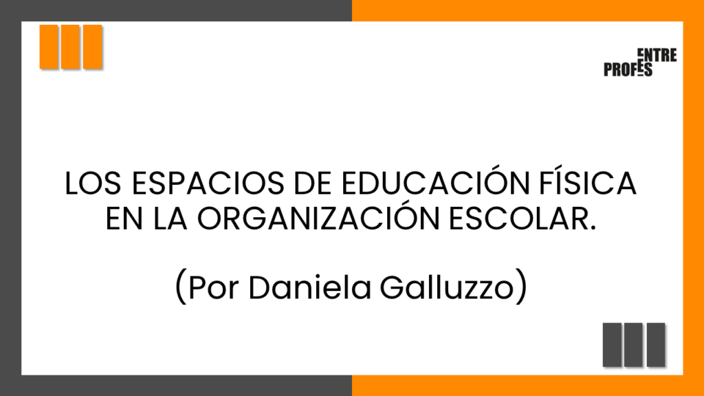 Los espacios de Educación Física en la organización escolar